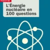L'Énergie nucléaire en 100 questions