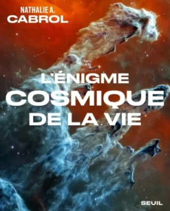 L'Énigme Cosmique de la Vie