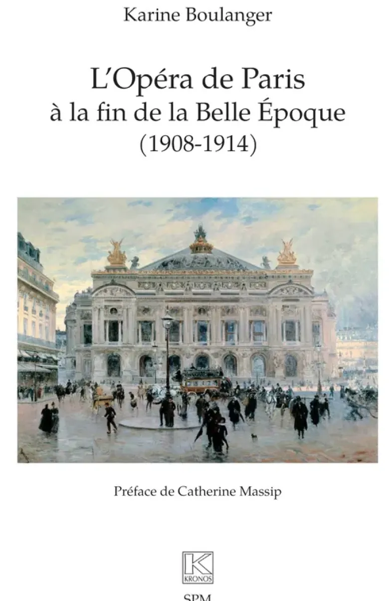 L’Opéra de Paris à la fin de la Belle Époque (1908-1914)