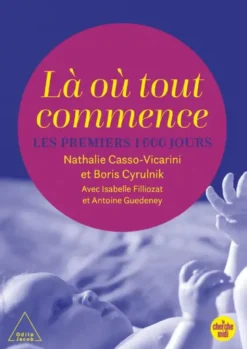 Là où tout commence - Les premiers 1000 jours
