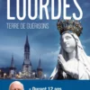 Lourdes, terre de guérisons