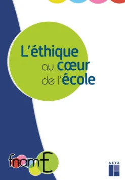 L'éthique au coeur de l'école