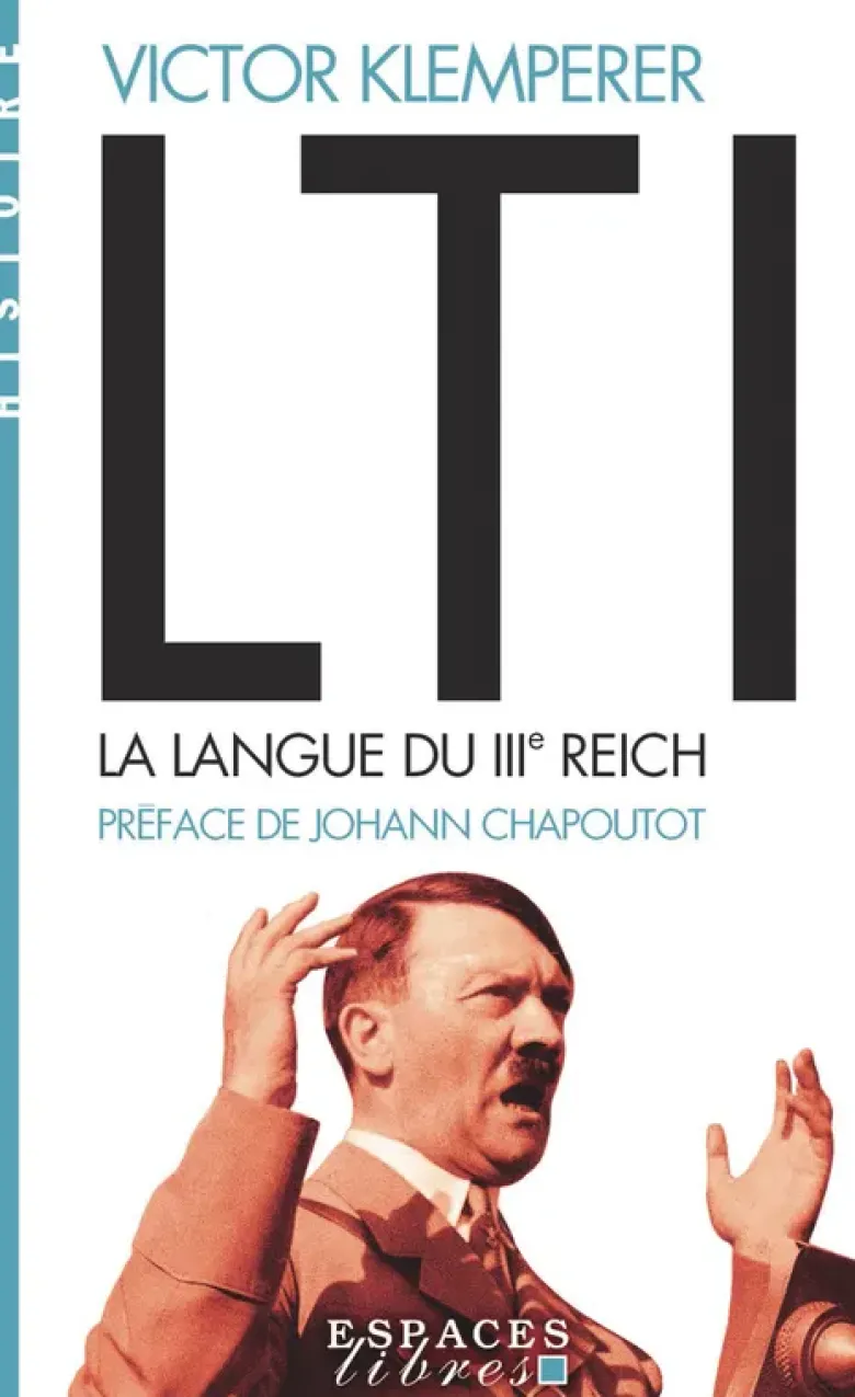 LTI, la langue du IIIe Reich (Espaces Libres - Histoire)