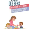 L'éveil des sens chez l'enfant de 0 à 10 ans
