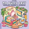 Ma bulle cosy - Coco wyo - Livre de coloriage - Cosy colo