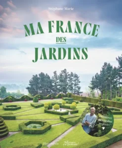 Ma France des jardins