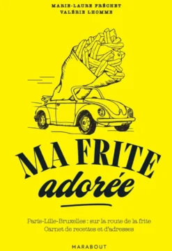Ma frite adorée