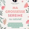 Ma grossesse sereine au naturel