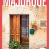 Majorque 2026-2027 Guide Un Grand Week-end