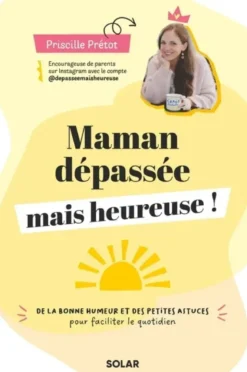 Maman dépassée mais heureuse