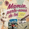 Mamie, parle-nous de toi