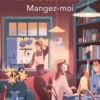 Mangez-moi