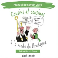 Manuel de savoir-vivreCousins et cousines à la mode de Bretagne