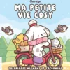 Ma petite vie cosy - Coco Wyo - Coloriages mignons et cocooning - Cosy colo