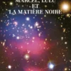 Marcel, Lulu et la matière noire