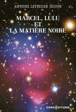 Marcel, Lulu et la matière noire