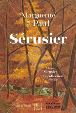 Marguerite et Paul Sérusier - La collection révélée