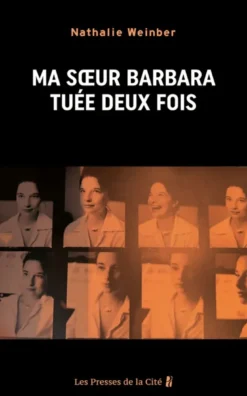 Ma soeur Barbara, tuée deux fois