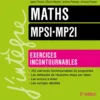 Maths Exercices incontournables MPSI-MP2I - 5e éd.