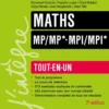 Maths Tout-en-un MP/MP*-MPI/MPI* - 7e éd.