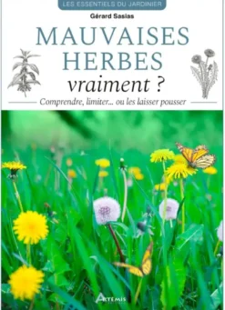 Mauvaises herbes, vraiment ?