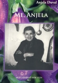 Me, Anjela - eñvorennoù ha skridoù all
