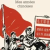 Mes années chinoises