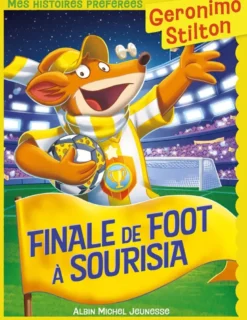 Mes histoires préférées - Finale de foot à Sourisia