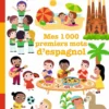 Mes 1 000 premiers mots d'espagnol