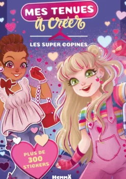 Mes tenues à créer - Les super copines - Plus de 300 stickers