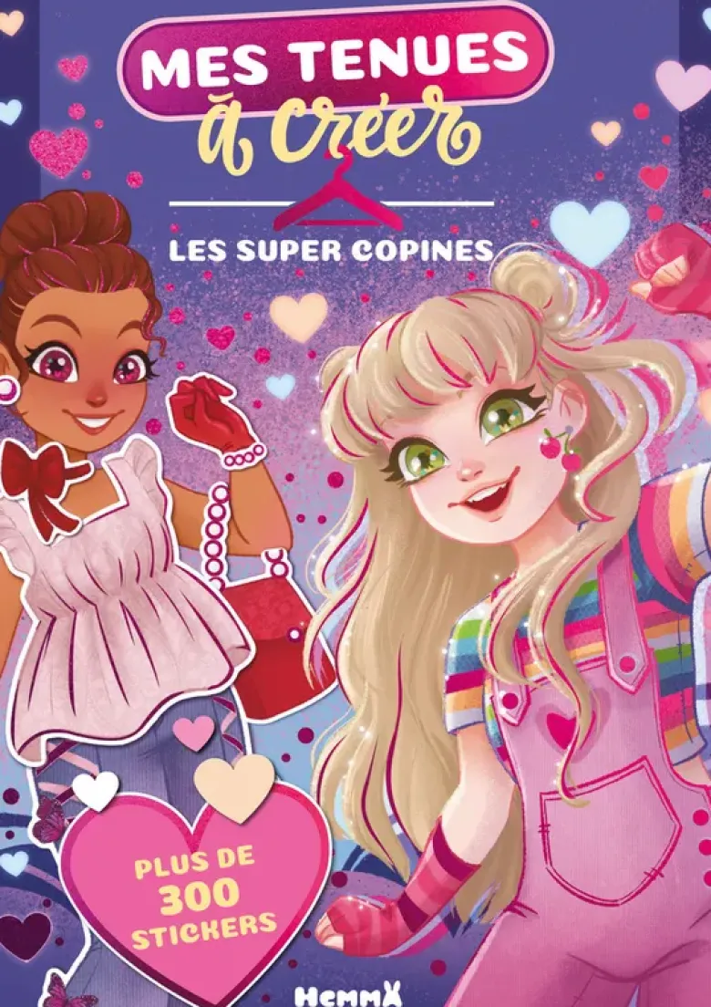 Mes tenues à créer - Les super copines - Plus de 300 stickers