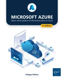 Microsoft Azure - Gérez votre Système d'Information dans le Cloud (4e édition)
