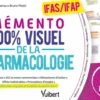 Mémento 100% visuel de la pharmacologie IFAS/IFAP