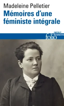 Mémoires d'une féministe intégrale