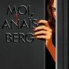 Moi, Anaïs Berg