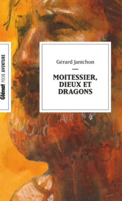 Moitessier, dieux et dragons (poche)