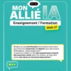 Mon allié IA 2026 2027 - Enseignement et Formation