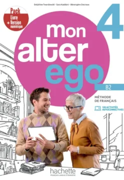 Mon alter ego 4 - Pack Livre de l'élève + version numérique (B2)