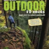 Mon année outdoor - 12 mois pour vivre la Nature autrement