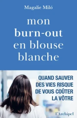 Mon burn-out en blouse blanche