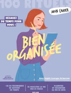 Mon Cahier 100 rituels Bien organisée
