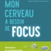 Mon cerveau a besoin de focus