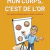 Mon corps, c'est de l'or