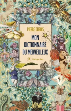 Mon dictionnaire du merveilleux
