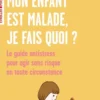 Mon enfant est malade, je fais quoi ?