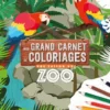 Mon grand carnet de coloriages Une Saison au Zoo
