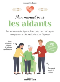 Mon manuel pour les aidants