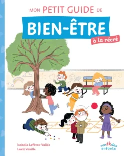 Mon petit guide de bien-être à la récré