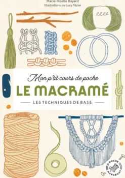 Mon p'tit cours de poche - Le macramé