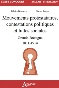 Mouvements protestataires, contestations politiques et luttes sociales en Grande Bretagne